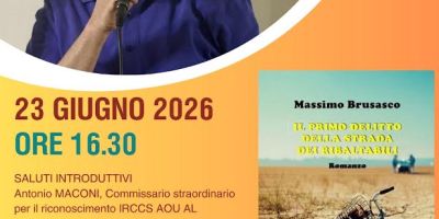 Locandina della presentazione del romanzo Il primo delitto della strada dei Ribaltabili di Massimo Brusasco, in programma il 23 giugno 2026 presso l’Azienda Ospedaliero Universitaria di Alessandria.