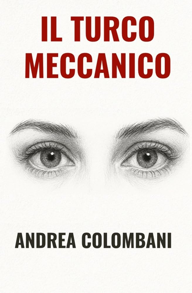 Il Turco Meccanico di Andrea Colombani: quando la partita più difficile si gioca dentro la&nbsp;mente