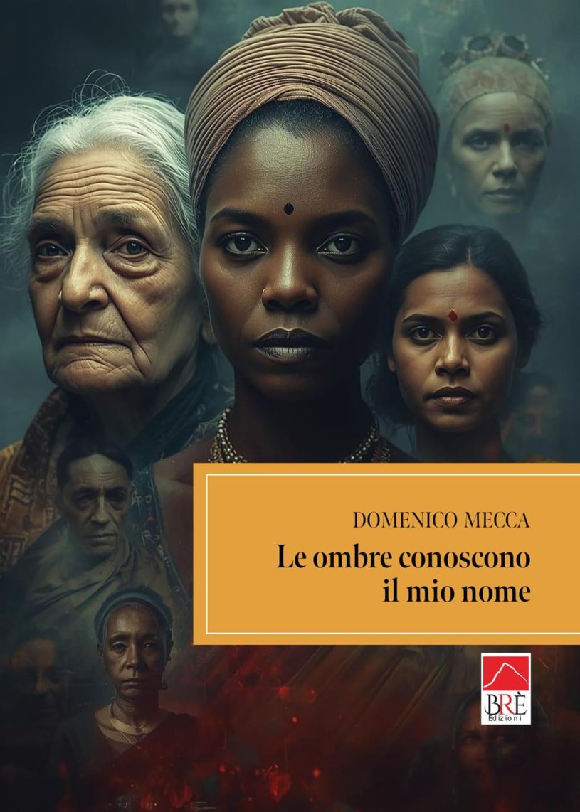 Copertina del romanzo Le ombre conoscono il mio nome di Domenico Mecca, con volti di persone provenienti da culture diverse immersi in un'atmosfera misteriosa e simbolica che richiama i temi della vita, della morte e della dimensione spirituale.