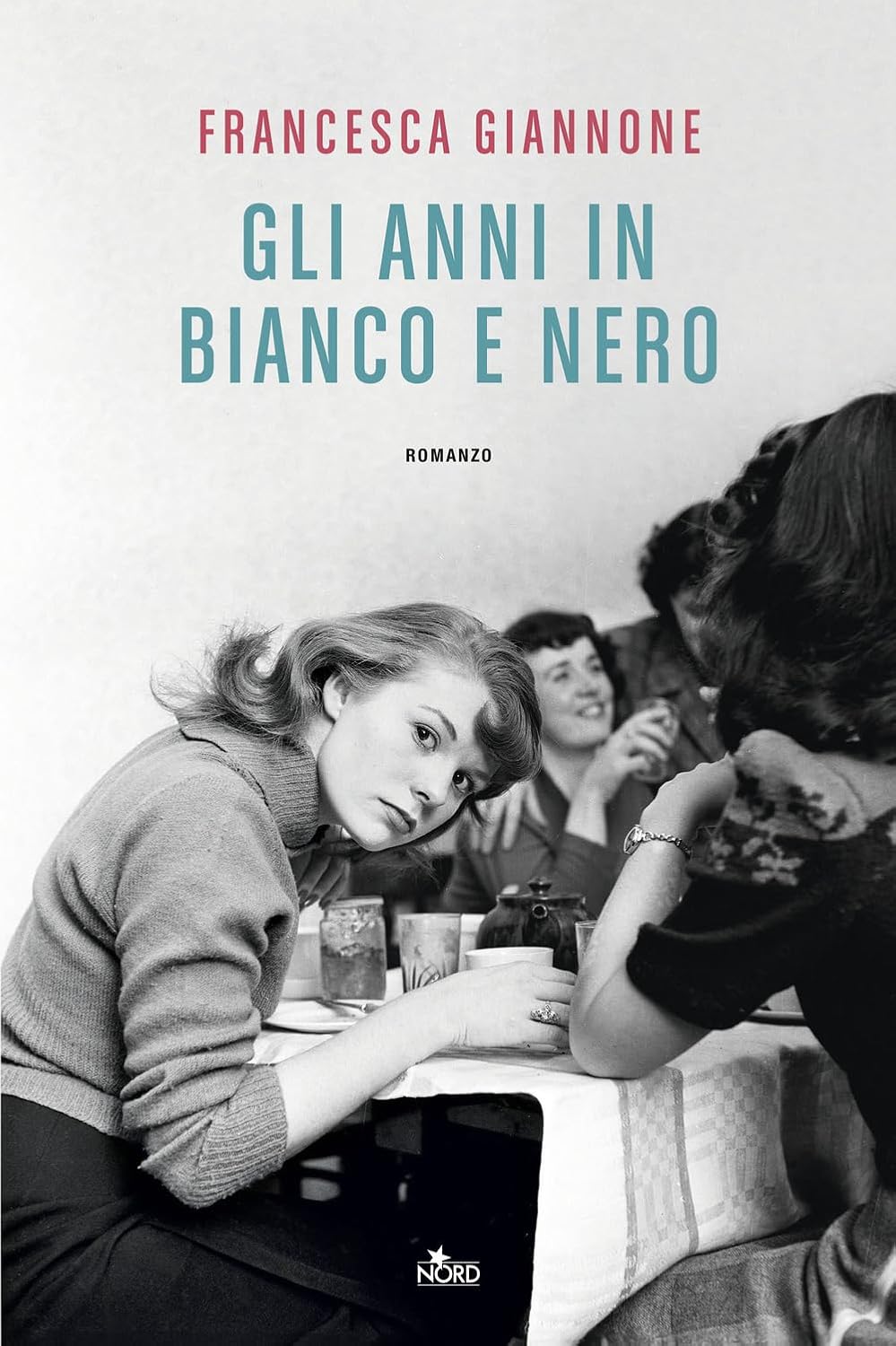 “Gli anni in bianco e nero”, di Francesca Giannone: il romanzo delle donne che hanno imparato a cambiare il proprio&nbsp;destino