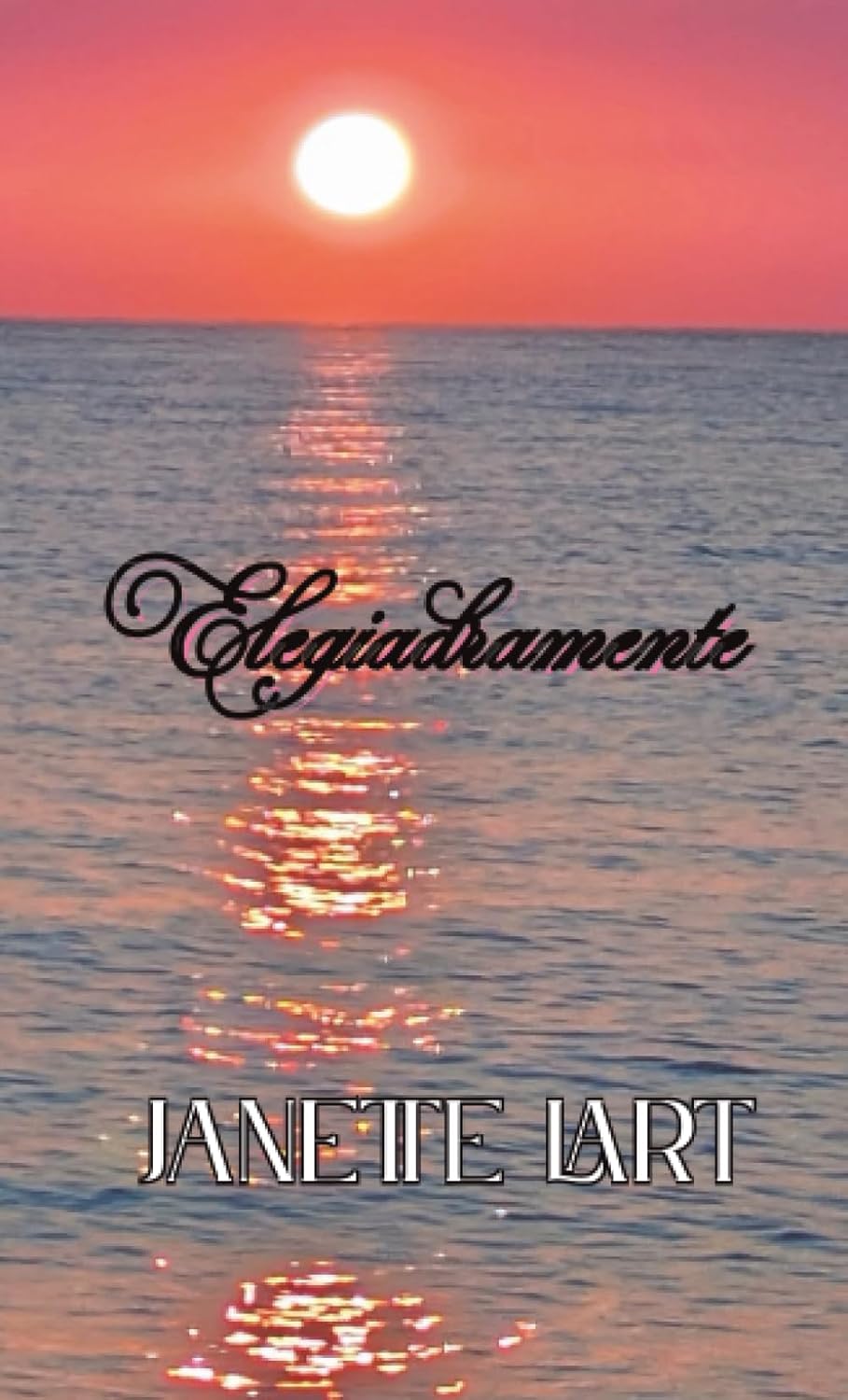 “Elegiadramente” di Janette Lart: quando la poesia diventa teatro dell’anima e dell’amore