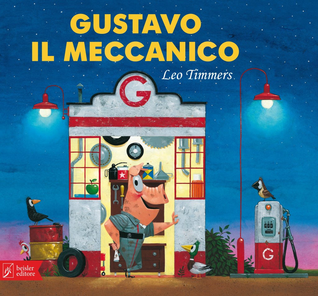 Dal BELGIO/LEO TIMMERS: GUSTAVO IL MECCANICO, un albo illustrato per introdurre i più piccoli al tema del riciclo creativo, della sostenibilità e della solidarietà (BEISLER)