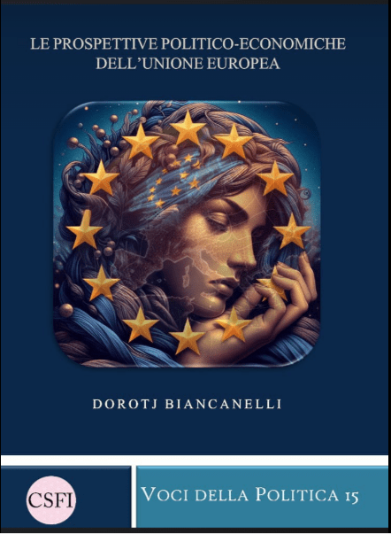 L’EUROPA DAVANTI A UN BIVIO: IL SAGGIO DI ECONOMIA DI DOROTJ BIANCANELLI CHE ANTICIPA LE SFIDE DEL&nbsp;FUTURO.