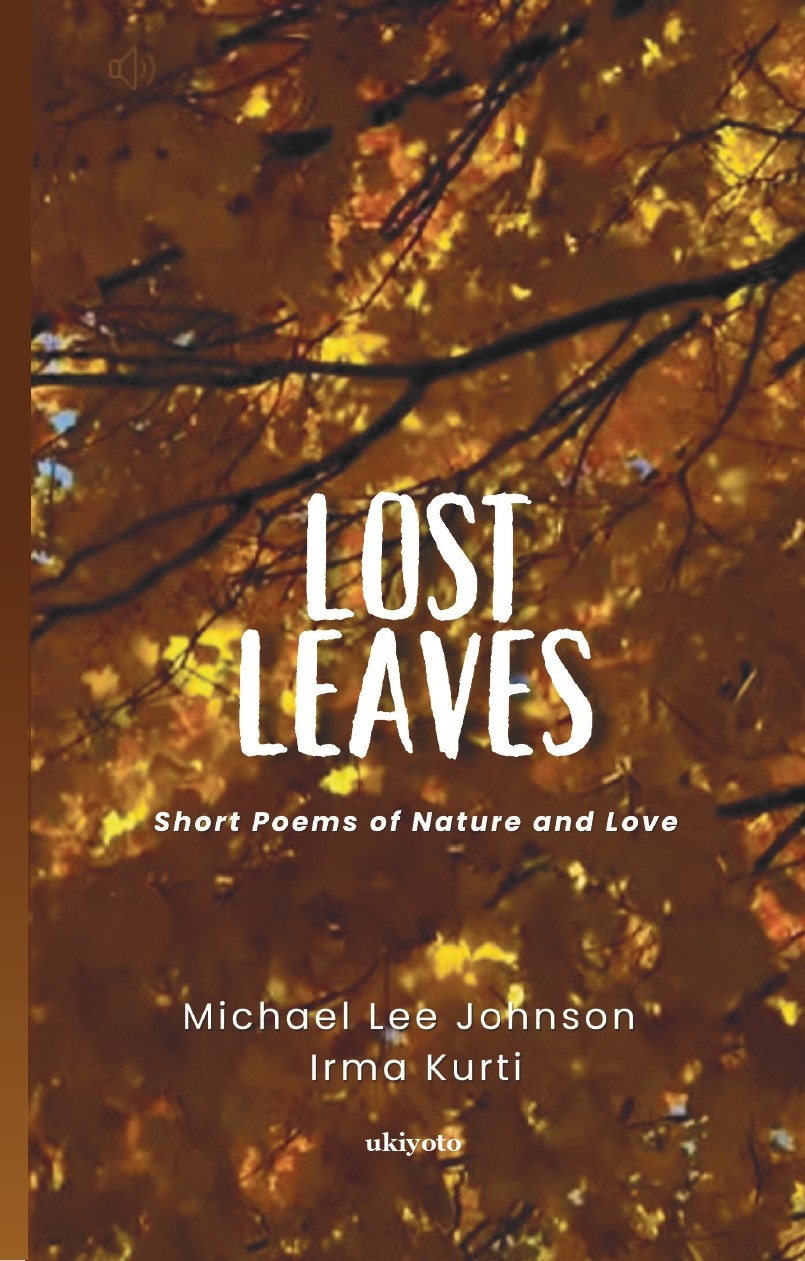 La raccolta di poesie “Lost Leaves” di Michael Lee Johnson e Irma Kurti  