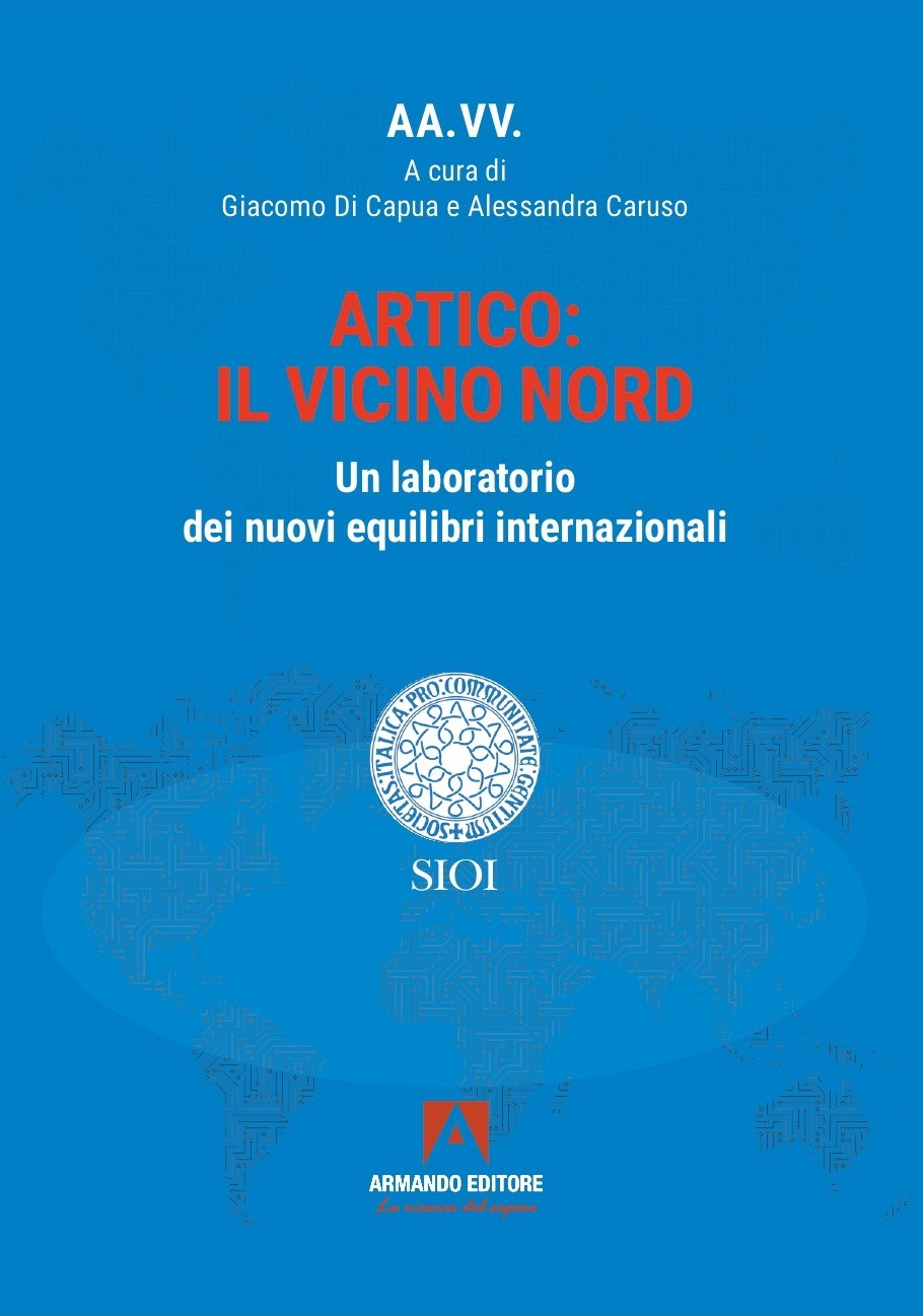 Artico: “IL VICINO NORD”. Il nuovo assetto dell’Artico tra grandi potenze e clima, un saggio che racconta la realtà geopolitica del Circolo Polare a cura di Giacomo Di Capua e Alessandra Caruso (Armando). In libreria, dal 14 luglio&nbsp;2026