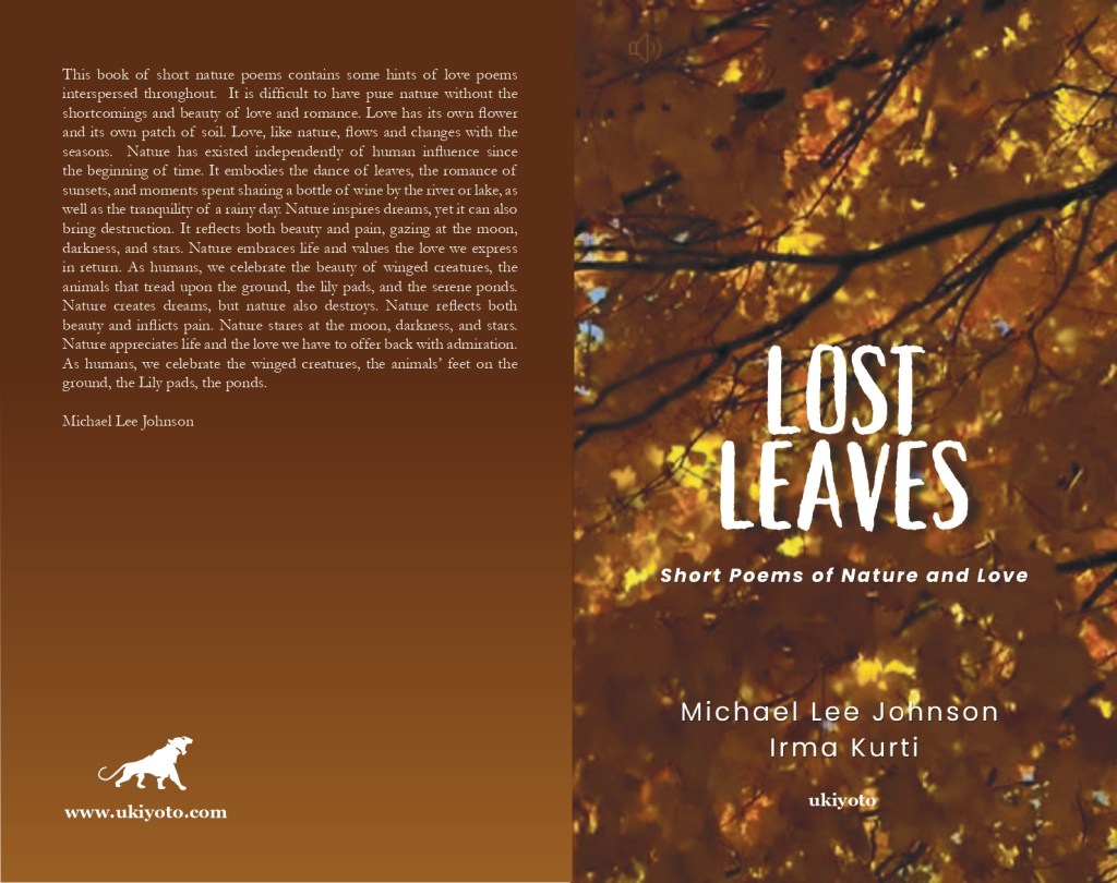 Copertina del libro 'Lost Leaves' con sfondo di foglie autunnali. Contiene poesie brevi sulla natura e l'amore, scritte da Michael Lee Johnson e Irma Kurti.