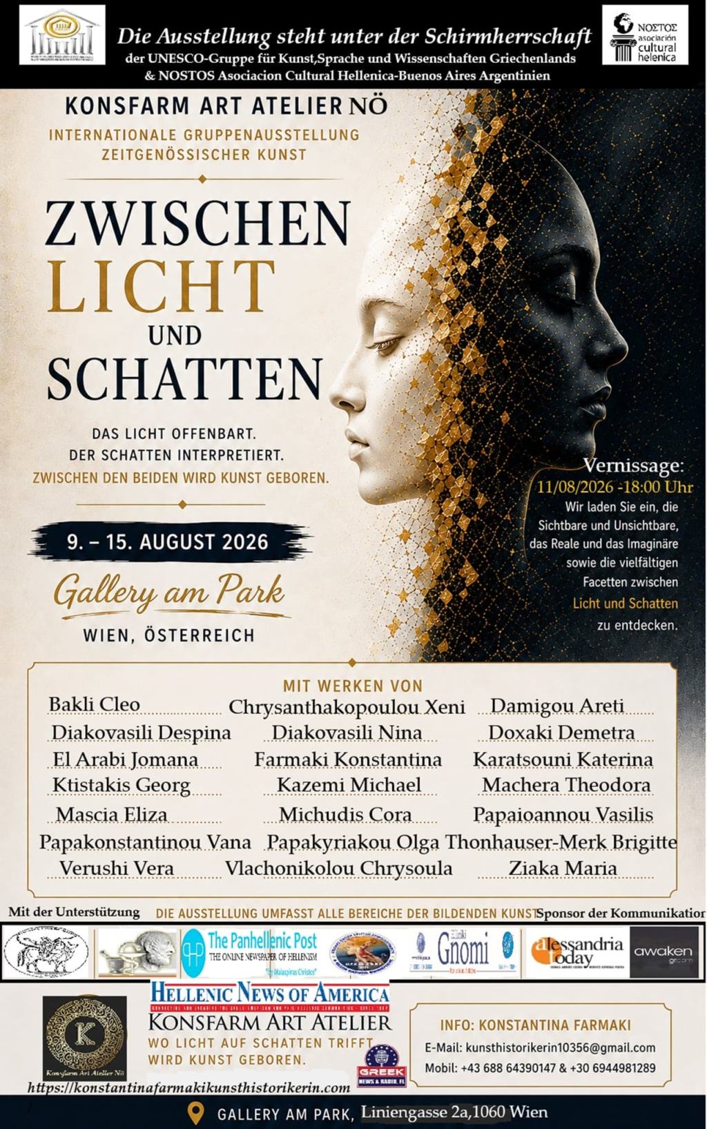 Comunicazione Il KONSFARM ART ATELIER NÖ presenta a Vienna la Mostra Internazionale Collettiva di Arte Contemporanea “Tra Luce e Ombra”, che si terrà presso la Gallery am Park dal 9 al 15 agosto 2026, a cura della Storica e Critica d’Arte Konstantina Farmaki. Pubblicazione di Elisa Mascia –&nbsp;Italia