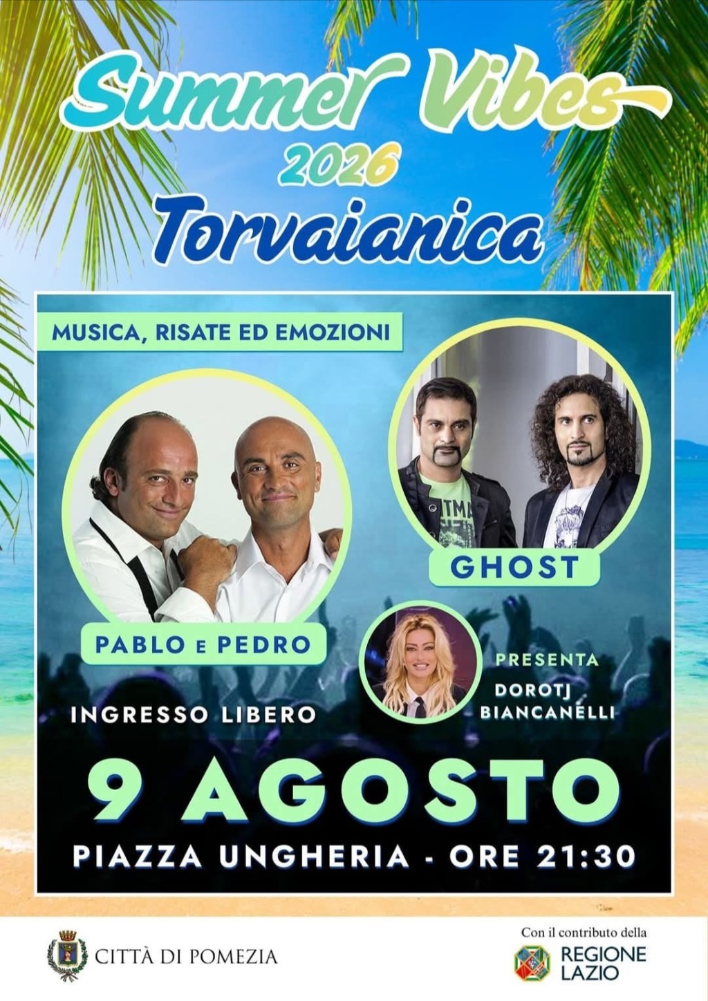 Summer Vibes 2026: il 9 agosto Torvaianica si accende con i GHOST e Pablo e Pedro. A condurre la serata, Dorotj&nbsp;Biancanelli