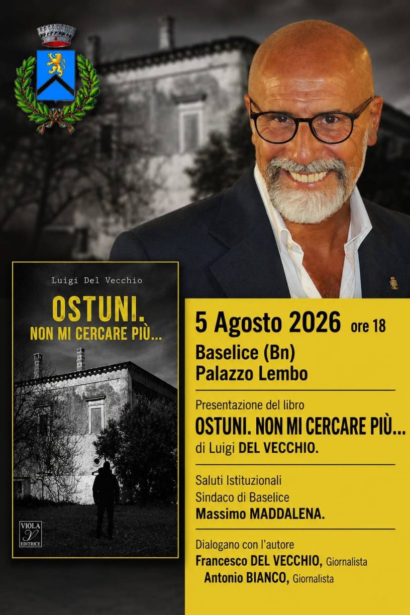 Locandina della presentazione del libro "Ostuni. Non mi cercare più..." di Luigi Del Vecchio a Palazzo Lembo di Baselice.